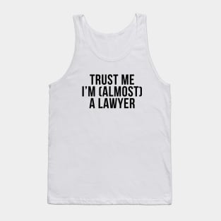 Trust me I'm (almost) a lawyer. In black. Tank Top